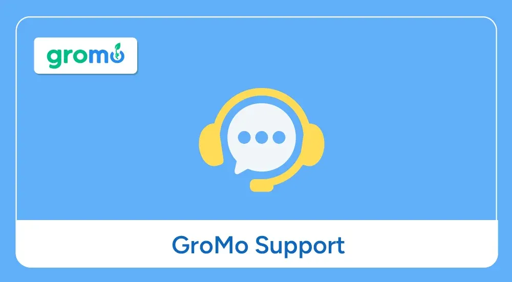 GroMo Support: All Your Support Queries Answered