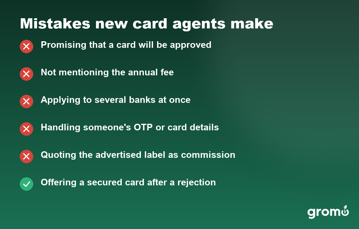 Mistakes card listing promised approvals, hidden annual fees, multiple simultaneous applications and OTP handling as errors new credit card agents make