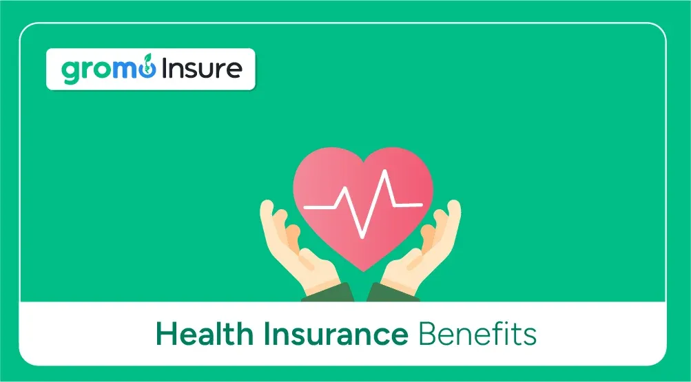 Benefits-Of-Health-Insurance-In-India-GroMo-Insure