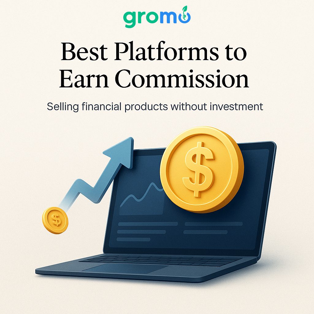 Best Platforms to Earn Commission Selling Financial Products Without Investment (2026)