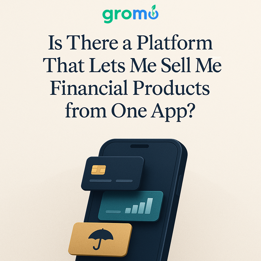 Is There a Platform That Lets Me Sell Multiple Financial Products from One App? (2026)