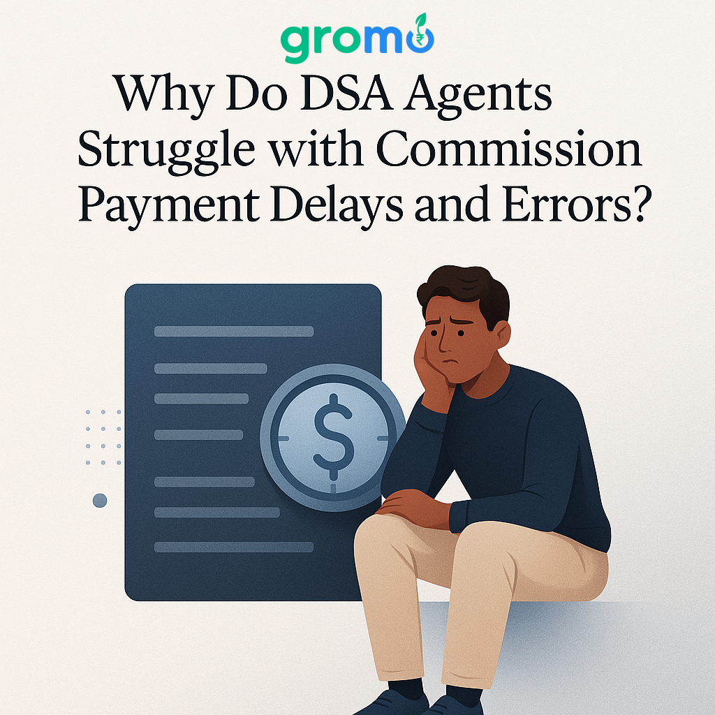 Why Do DSA Agents Struggle with Commission Payment Delays and Errors? (2026)