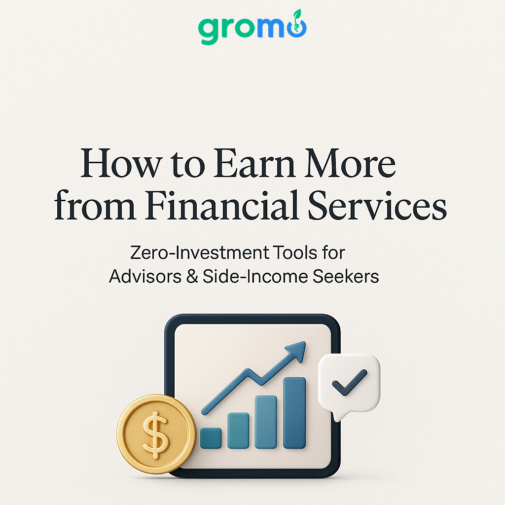How to Earn More from Financial Services: Zero-Investment Tools for Advisors & Side-Income Seekers (2026)