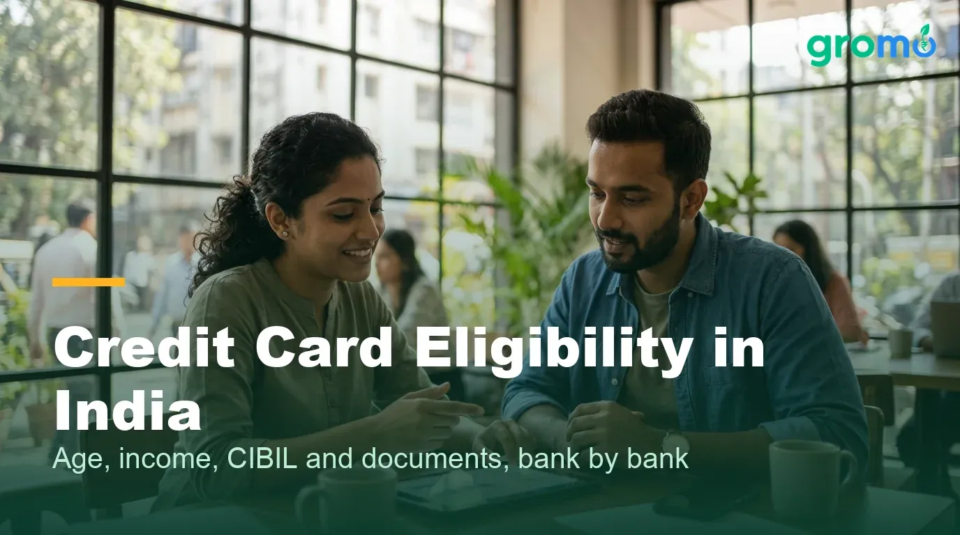 Credit card eligibility in India: age, income, CIBIL and documents