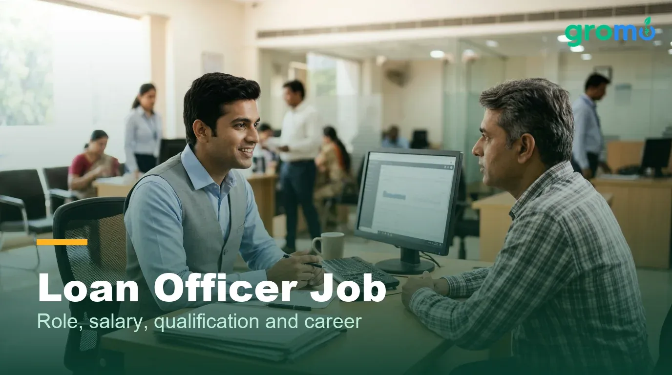 Loan Officer Job: Role, Salary, Qualification and Career (2026)