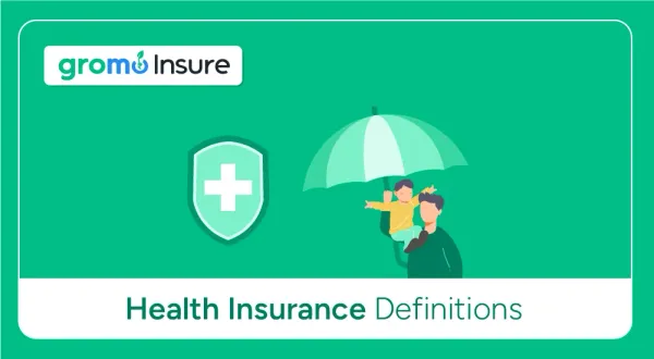 Health-Insurance-Terms-And-Definitions-GroMo-Insure