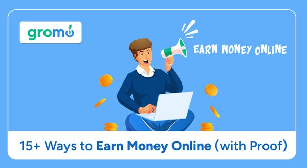 Best Ways to Earn Money Online (with Proof) - Best Ways to Make Money Online - GroMo