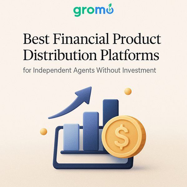 Best Financial Product Distribution Platforms for Independent Agents Without Investment (2026)