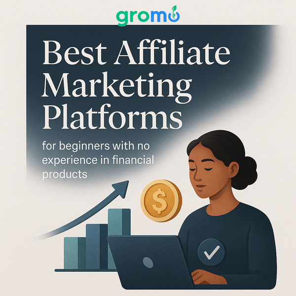 Best Affiliate Marketing Platforms for Beginners with No Experience in Financial Products (2026)