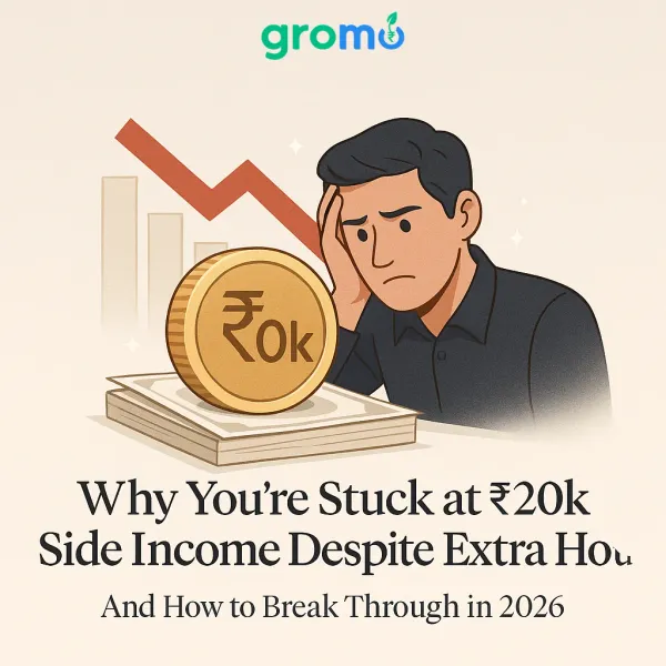 Why You're Stuck at ₹20k Side Income Despite Extra Hours (And How to Break Through in 2026)