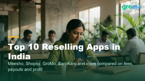 Top 10 Best Reselling Apps in India for 2026