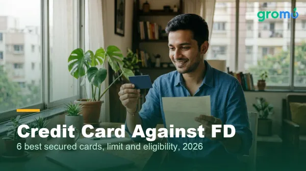 Credit Card Against FD: Limit, Eligibility and Best Cards 2026