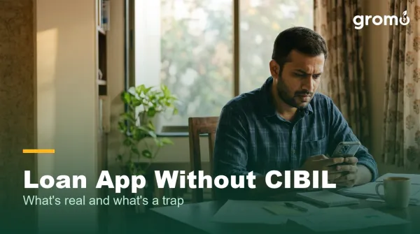 Loan App Without CIBIL: What's Real and What's a Trap
