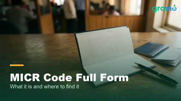 MICR Code Full Form: What Is MICR Code and Where to Find It